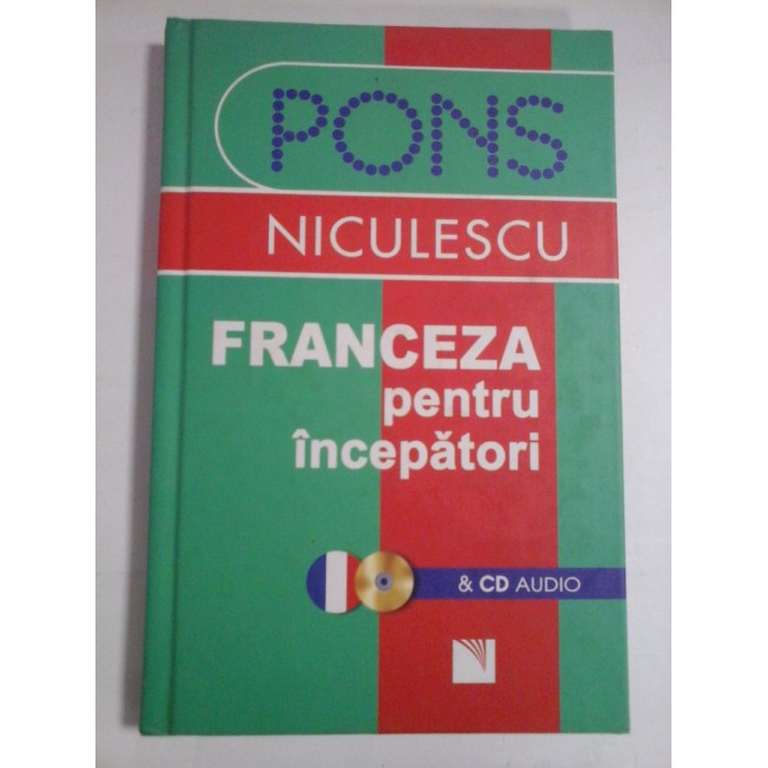 FRANCEZA PENTRU INCEPATORI & CD AUDIO - ANNE BRAUN, PATRICE JULIEN